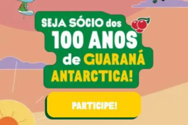 Cadastro 100 Anos Guaraná Antarctica Seja Sócio Concorra Prêmios