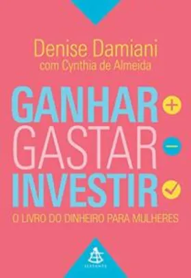 Livro | Ganhar, gastar, investir: O Livro Do Dinheiro Para Mulheres - R$30