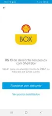 R$ 10 Desconto nos postos com Shell Box