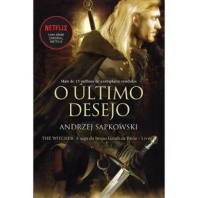 Livro - O último desejo - The Witcher - A saga do bruxo Geralt de Rívia