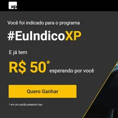 Campanha #EuIndicoXP: convide amigos e ganhe até R$1.000