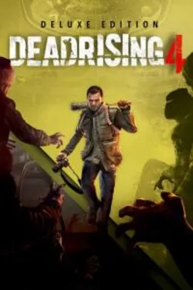 [Live Gold] Dead Rising 4 Edição Deluxe | R$27