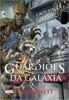 Livro - Guardiões da Galáxia. Rocket Raccoon e Groot. Caos na Galáxia (Capa Comum) - R$ 12,60