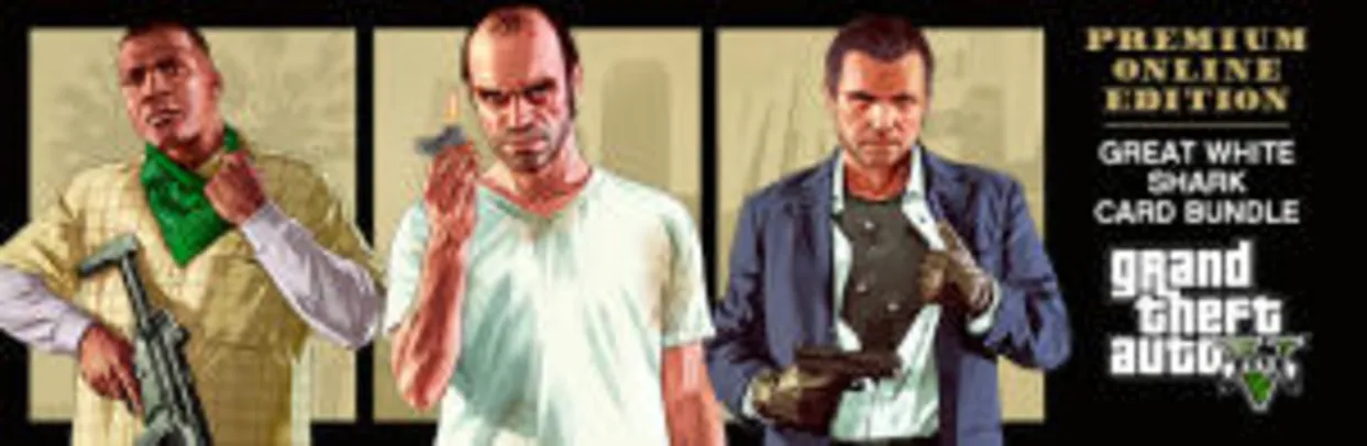 R$ 124,88 - Grand Theft Auto V: Premium Online Edition & Great White Shark Card Bundle
