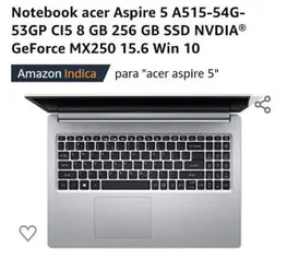Notebook acer Aspire 5 A515-54G-53GP CI5 8 GB 256 GB SSD NVDIA® GeForce MX250 15.6 Win 10 | R$ 3.799