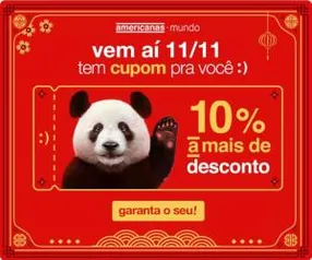 [Americanas] Cupom +10% OFF nos produtos importados do festival do dia 11.11