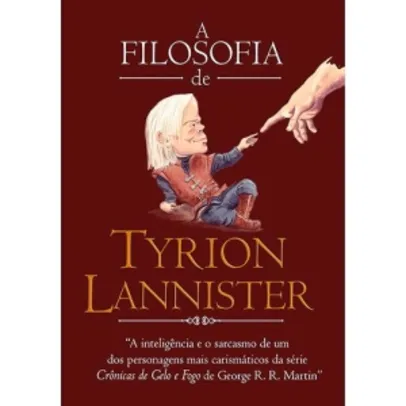[Submarino] - Livro - A Filosofia De Tyrion Lannister - R$23