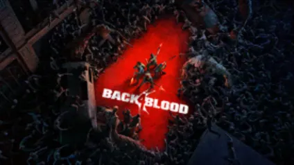 Back 4 Blood -Ativação Steam