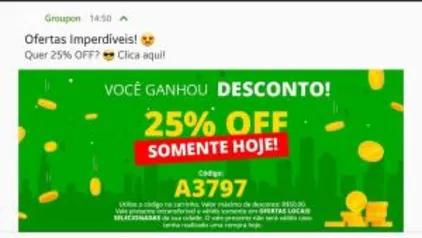 25% OFF em Ofertas Selecionadas na sua cidade.