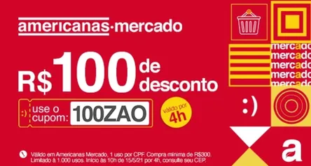 Voucher de R$100 no Mercado Americanas em compras acima de R$300