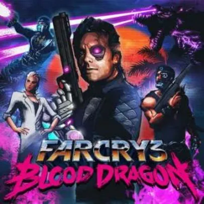 Game Farcry 3 Blood Dragon - R$9 (ENCERRADA PROMOÇÃO)