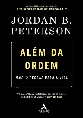 Além Da Ordem: Mais 12 Regras Para a Vida