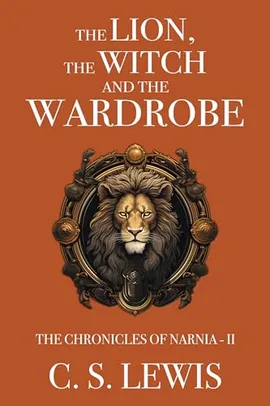 eBook - The Lion, the Witch and the Wardrobe  -  C. S. Lewis (English Edition)