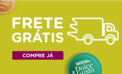 Frete Grátis Dolce Gusto