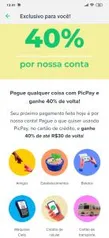 [Selecionados] 40% de volta com PicPay