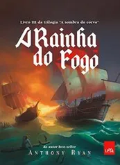 eBook - A Rainha de Fogo (A sombra do corvo Livro 3) R$4