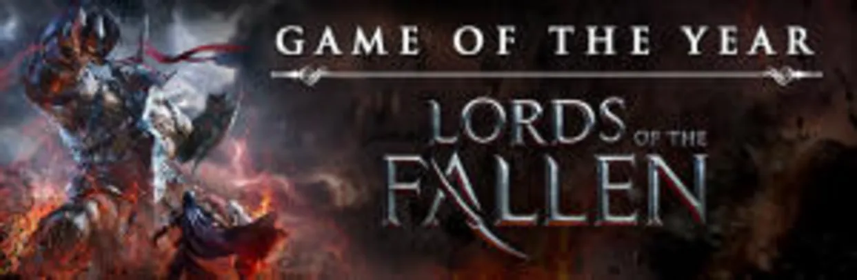 Lords of the Fallen Game of the Year Edition (PC) | R$8