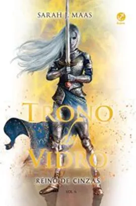 Reino de cinzas - Trono de vidro - vol. 6 eBook Kindle