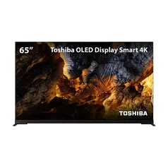 (AME R$7.560) Smart TV 65” Toshiba OLED 4K UHD - TB018M