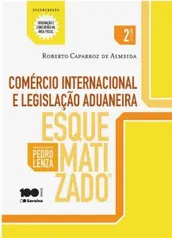 Livro - Comércio Internacional e Legislação Aduaneira Esquematizado - R$12