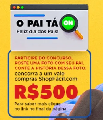 Concurso dia dos pais "O pai tá on" - Concorra a um vale de R$500