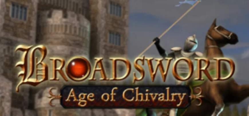 Broadsword : Age of Chivalry • [KEY STEAM GRÁTIS]