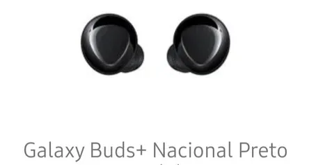 Galaxy Buds + e carregador Slim R$449