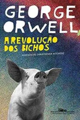 eBook - A Revolução dos Bichos - George Orwell - R$ 1,99