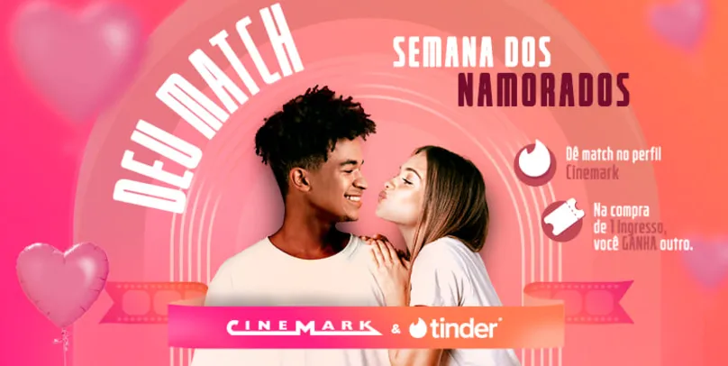 Semana dos Namorados Cinemark & Tinder | Cinemark Cinemas