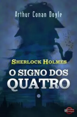 [E-book] O Signo dos Quatro - Sherlock Holmes