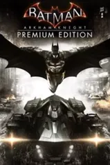 [Game Pass] Batman: Arkham Knight Edição Premium | Xbox