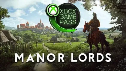 [GAMEPASS][DAY 1] Manor Lords  | Xbox/ PC