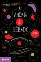 O andar do bêbado: Como o acaso determina nossas vidas eBook Kindle | R$13