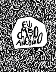 Eu Me Chamo Antonio - Primeiro - R$10