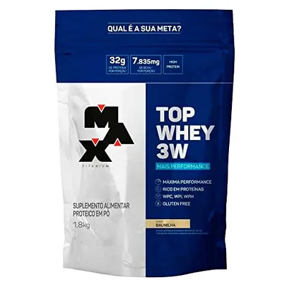 Top Whey 3W + Performance Refil 1, 8Kg Baunilha V01, Max Titanium