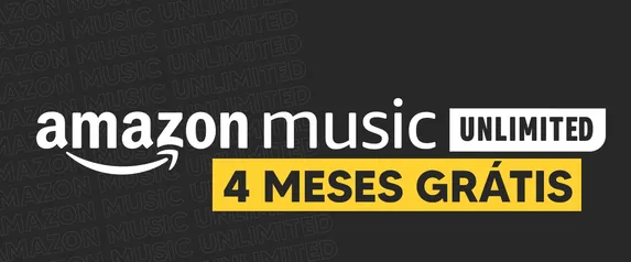 4 meses grátis Amazon Music Unlimited