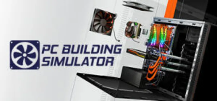 Saindo por R$ 25: PC Building Simulator (PC) | R$25 (33% OFF) | Pelando