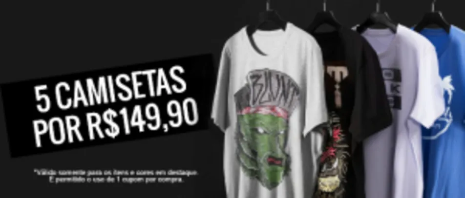 5 camisetas por R$149,90