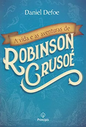 Saindo por R$ 12: [Prime] A vida e as aventuras de Robinson Crusoé - Capa comum | R$ 12 | Pelando