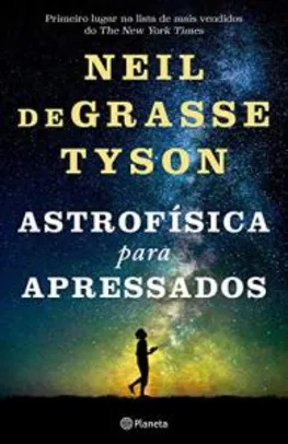 Livro- Astrofísica Para Apressados , Neil Degrasse Tyson | R$23