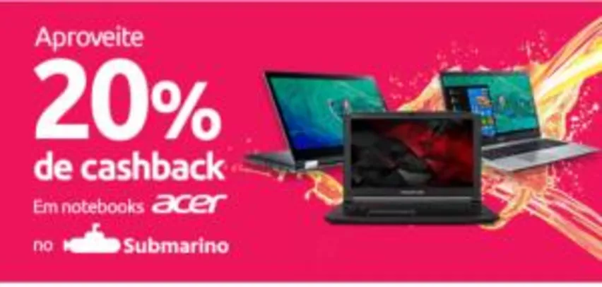 20% de cashback com AME em notebooks Acer
