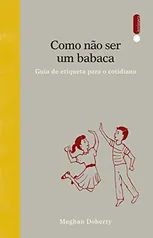 (CAPA DURA) Como nao ser um babaca | R$3,80