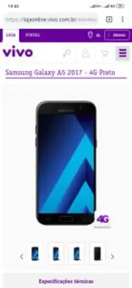 Samsung Galaxy A5 2017 - 4G Preto - R$ 539,00 em 12 vezes sem juros, no Vivo Controle R$ 49,90 por mês.