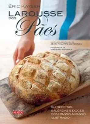 Livro | Larousse dos pães - R$47