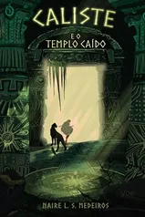 eBook - Caliste e o Templo Caído