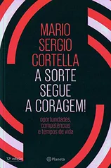 A sorte segue a coragem !: Oportunidades, competências e tempos de vida