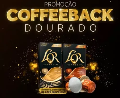 Promoção Coffeeback Dourado LOR Cápsulas Café - Receba 50% de Volta (Limitado a  R$26 de cash)