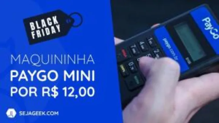 [Black Friday] Maquininha PayGo Mini por R$12
