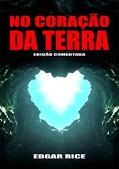 eBook - No Coração da Terra: Edição Comentada