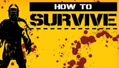 How to Survive